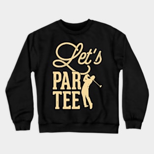 Let's Par Tee T Shirt For Women Men Crewneck Sweatshirt